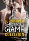 [Dangerous Game 01] • Collision